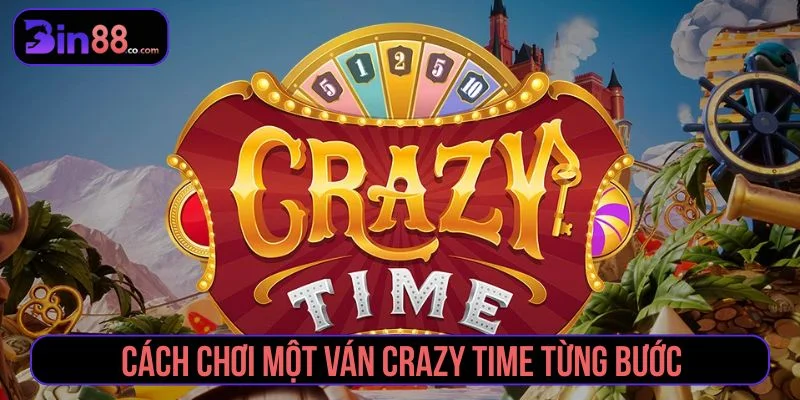 Crazy Time – Game Show Cá Cược Trực Tuyến Siêu Hot Áp dụng chiến thuật phù hợp giúp tăng tỷ lệ thắng