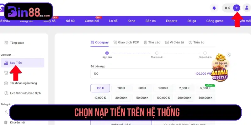 Hướng Dẫn Nạp Tiền Bin88 – Nhanh, An Toàn, Không Lỗi Chọn nút Nạp tiền rồi tìm phương thức thích hợp