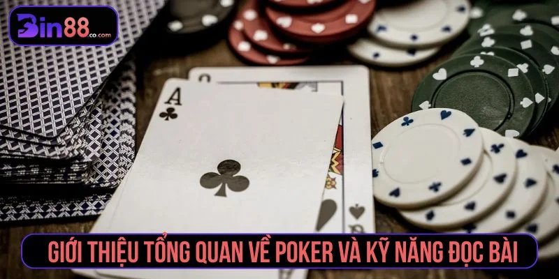 Cách Đọc Bài Đối Thủ Trong Poker – Kinh Nghiệm Cao Thủ Game bài Poker được nhiều người chơi yêu thích