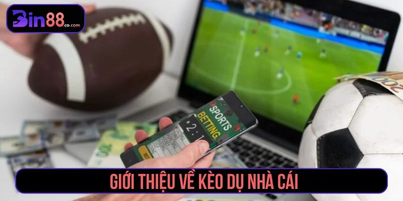 Kèo dụ nhà cái có xác suất thắng thấp