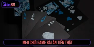 mẹo chơi game bài ăn tiền thật