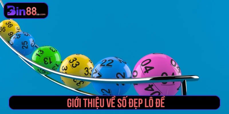 Số đẹp lô đề mang ý nghĩa đặc biệt