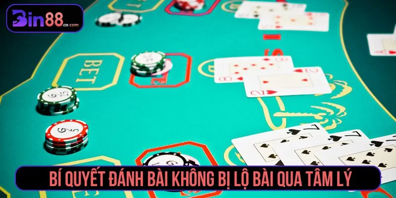 Bí Quyết Đánh Bài Không Bị Lộ Bài – Kinh Nghiệm Thực Chiến Tham khảo bí quyết đánh bài không bị lộ bài