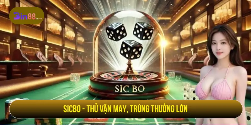 Venus Casino Tại BIN88 Đẳng Cấp, Thưởng Siêu Khủng Sicbo - Thử vận may, trúng thưởng lớn